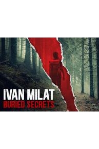 Ivan Milat - Buried Secrets