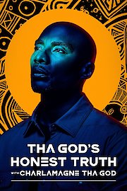 Tha God's Honest Truth With Lenard "Charlamagne" McKelvey
