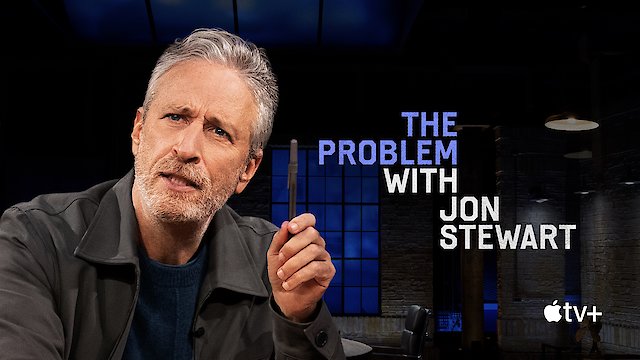 Watch The Problem With Jon Stewart Online