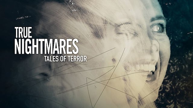 Watch True Nightmares: Tales of Terror Online