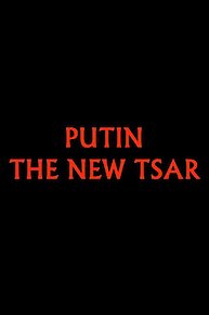 Putin: The New Tsar