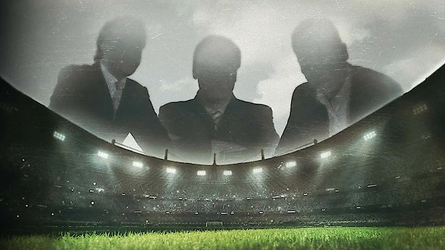 Watch The Men Who Sold The World Cup Online