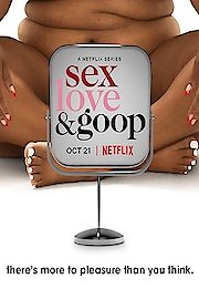 Sex, Love & Goop