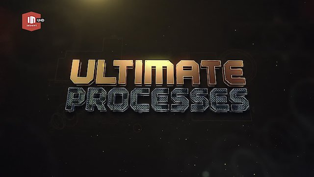 Watch Ultimate Processes Online