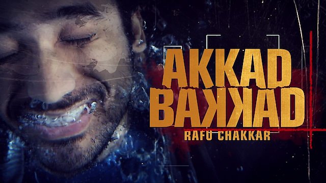 Watch Akkad Bakkad Rafu Chakkar Online