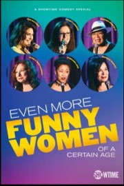 Even More Funny Women of a Certain Age