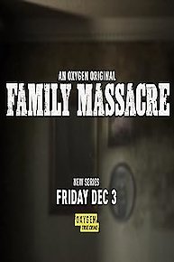 Family Massacre