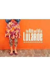 The Rise and Fall of LuLaRoe