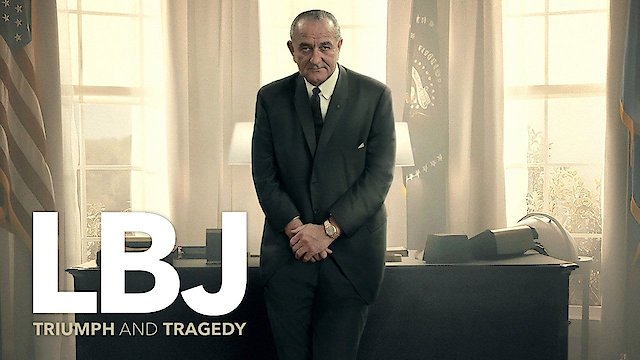 Watch LBJ: Triumph and Tragedy Online