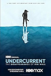 Undercurrent: The Disappearance of Kim Wall