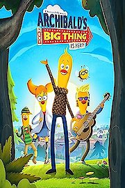 Archibald's Next Big Thing Is Here poster
