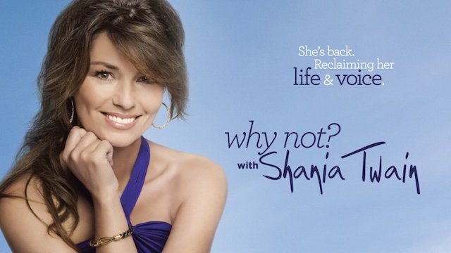 Watch Why Not? With Shania Twain Online