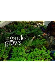 As The Garden Grows