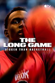 The Long Game: Bigger Than Basketball