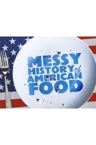 Messy History of American Food