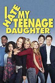 I Hate My Teenage Daughter