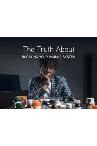 The Truth About Boosting Your Immune System