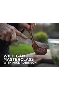 Wild Game Masterclass with Mike Robinson