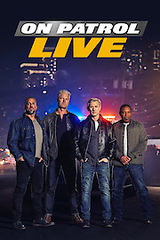 On Patrol: Live