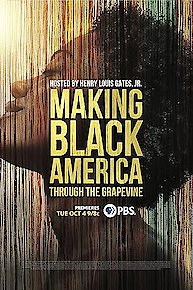 Making Black America: Through the Grapevine