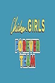 Chicken Girls: Forever Team poster