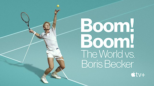 Watch Boom! Boom! The World vs. Boris Becker Online