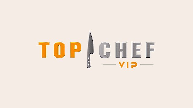 Watch Top Chef VIP Online