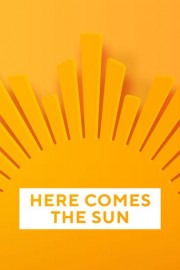 Here Comes the Sun