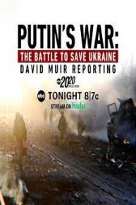 Putin’s War: The Battle to Save Ukraine