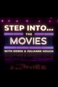 Step Into...The Movies With Derek and Julianne Hough