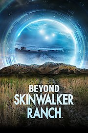 Beyond Skinwalker Ranch