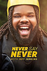 Never Say Never with Jeff Jenkins