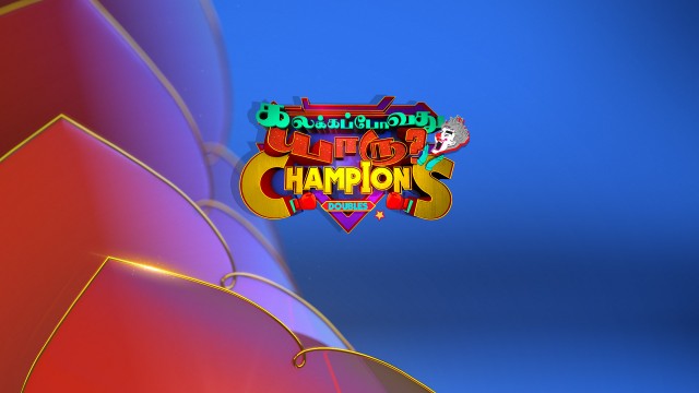 Watch Kalakka Povadhu Yaaru Champions (Tamil) Online