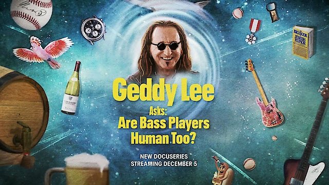 Watch Geddy Lee Asks: Are Bass Players Human Too? Online