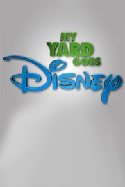 My Yard Goes Disney