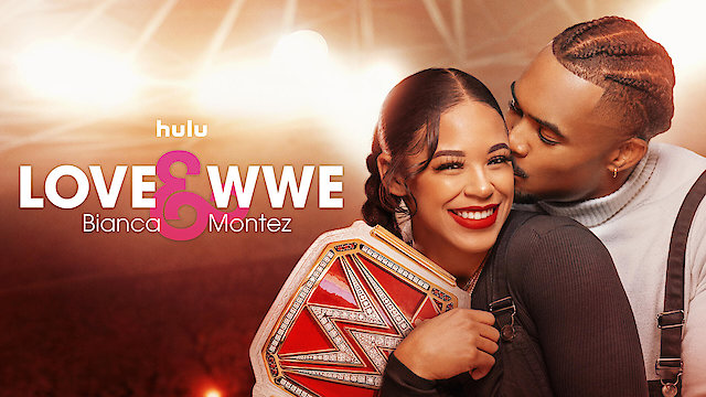 Watch Love & WWE: Bianca & Montez Online