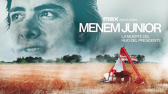 Watch Menem Junior: The Death of a President's Son Online