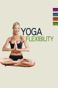 Yoga Foundations: Flexibility