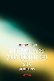 The Comeback: 2004 Boston Red Sox poster