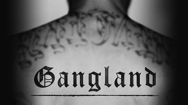 Watch Gangland Online