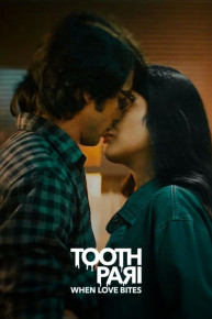 Tooth Pari: When Love Bites