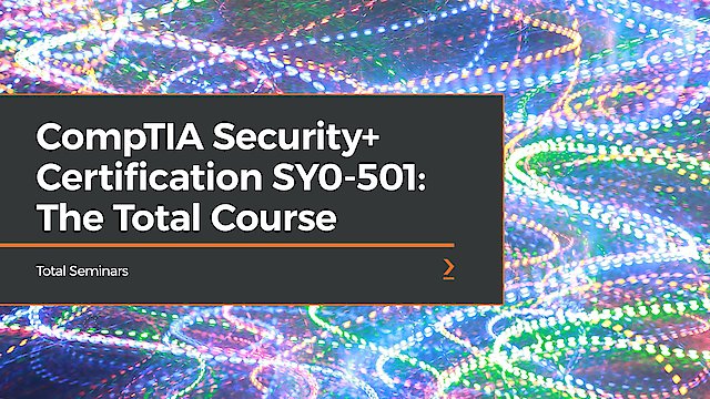 CompTIA Security+ Certification SY0-501: The Total Course - Where To ...