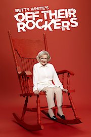 Betty White's Off Their Rockers
