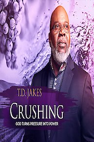 T. D. Jakes: Crushing