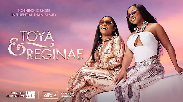 Watch Toya & Reginae Online