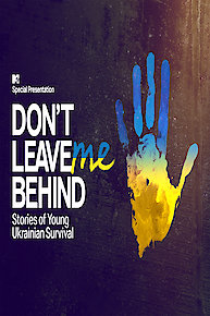 Don't Leave Me Behind: Stories of Young Ukrainian Survival