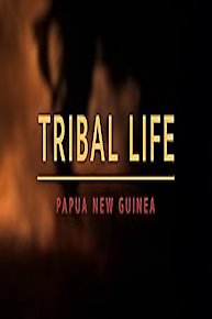 Tribal Life: Papua New Guinea