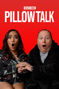 90 Day Fiance: Pillow Talk