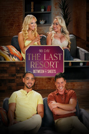 Between the Sheets: 90 Day: The Last Resort