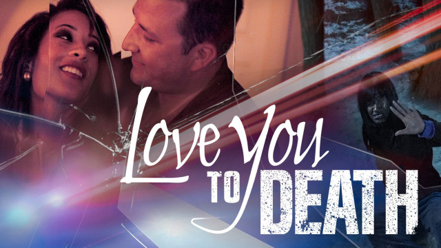 Watch Love You to Death Online